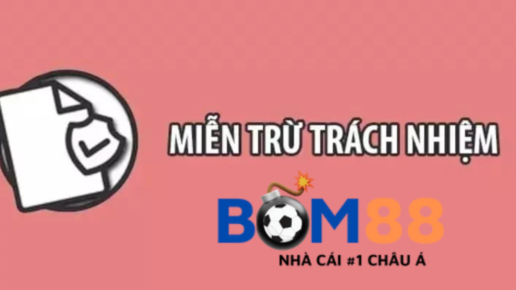 Chính sách miễn trừ trách nhiệm Bom88 là gì